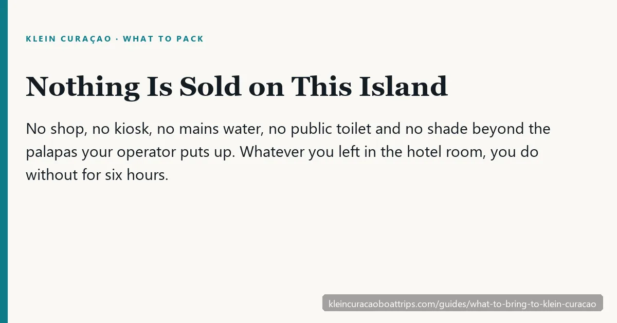 What to bring to Klein Curaçao: the island has no shop, no mains water, no public toilet and no natural shade